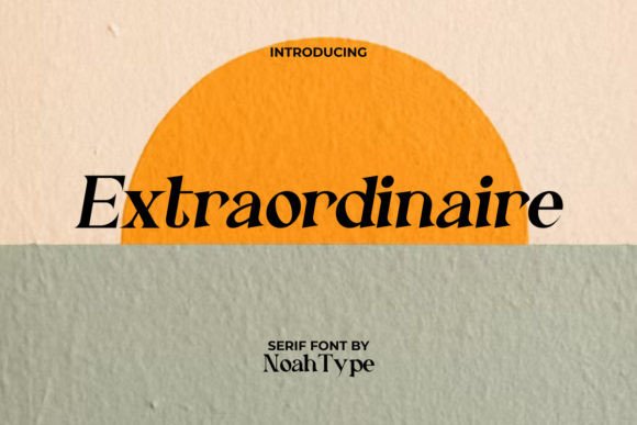 Extraordinaire: A Modern Serif Font That Elevates Handmade Design